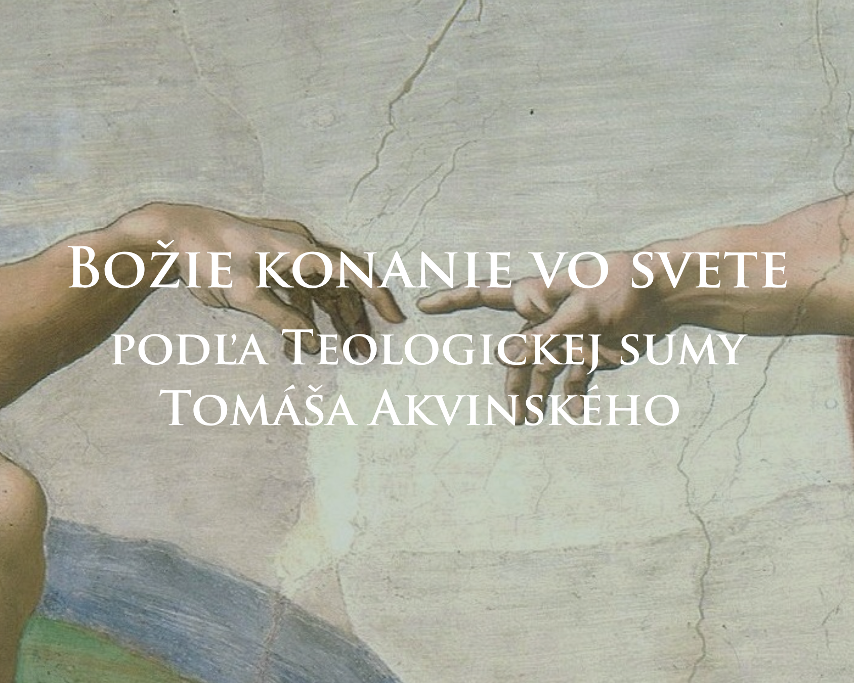 matus sitar, kolegium online, online vzdelavacie kurzy, kurz, tomas akvinsky, summa teologicka, o bohu, bozie konanie, teologia