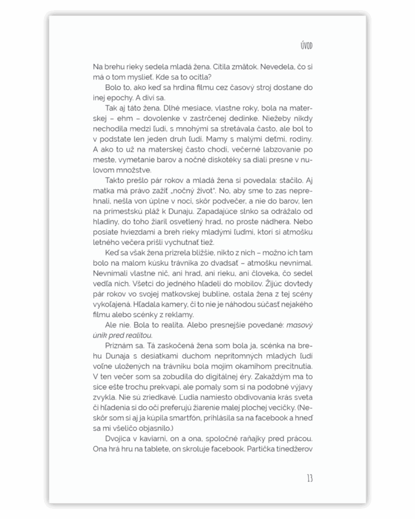 Začiatok úvodu knihy Krotitelia displejov - príbeh mladej ženy a jej zážitok masovej reality verzus online sveta.